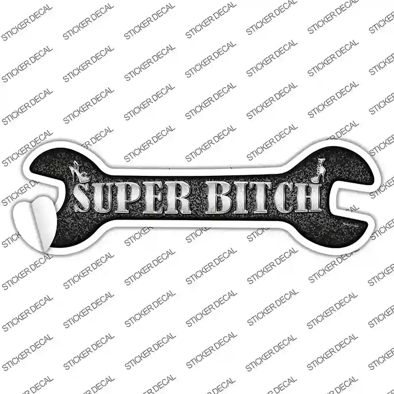 Super Bitch Novelty Wrench Sticker Decal