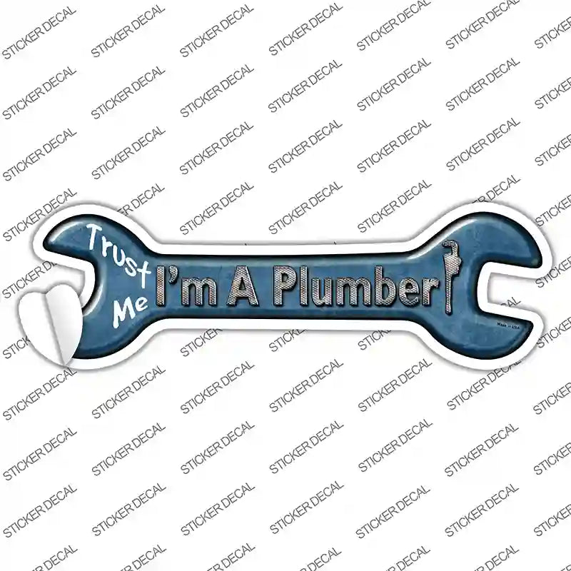 Im A Plumber Novelty Wrench Sticker Decal