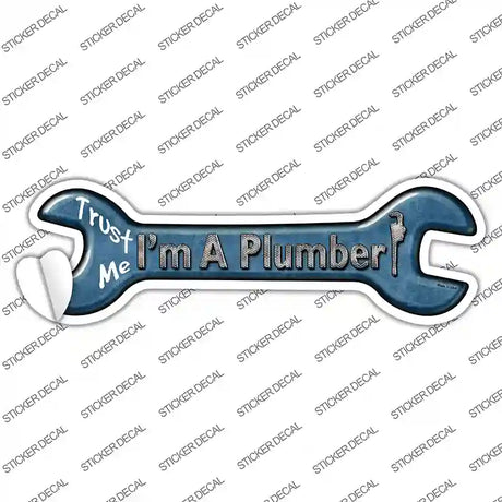 Im A Plumber Novelty Wrench Sticker Decal