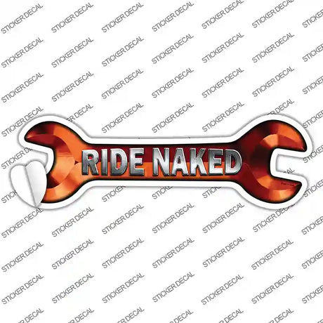 Ride Naked Novelty Wrench Sticker Decal