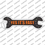 Yes Its Fast Novelty Wrench Sticker Decal