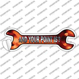 And Your Point Is Novelty Wrench Sticker Decal