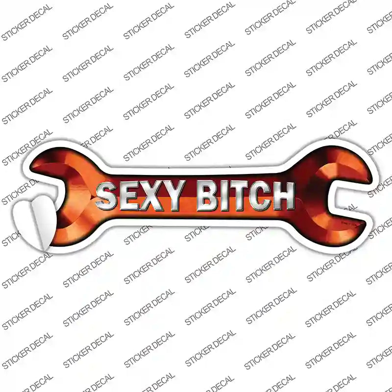 Sexy Bitch Novelty Wrench Sticker Decal