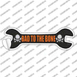 Bad To The Bone Novelty Wrench Sticker Decal