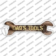 Dads Tools Novelty Wrench Sticker Decal