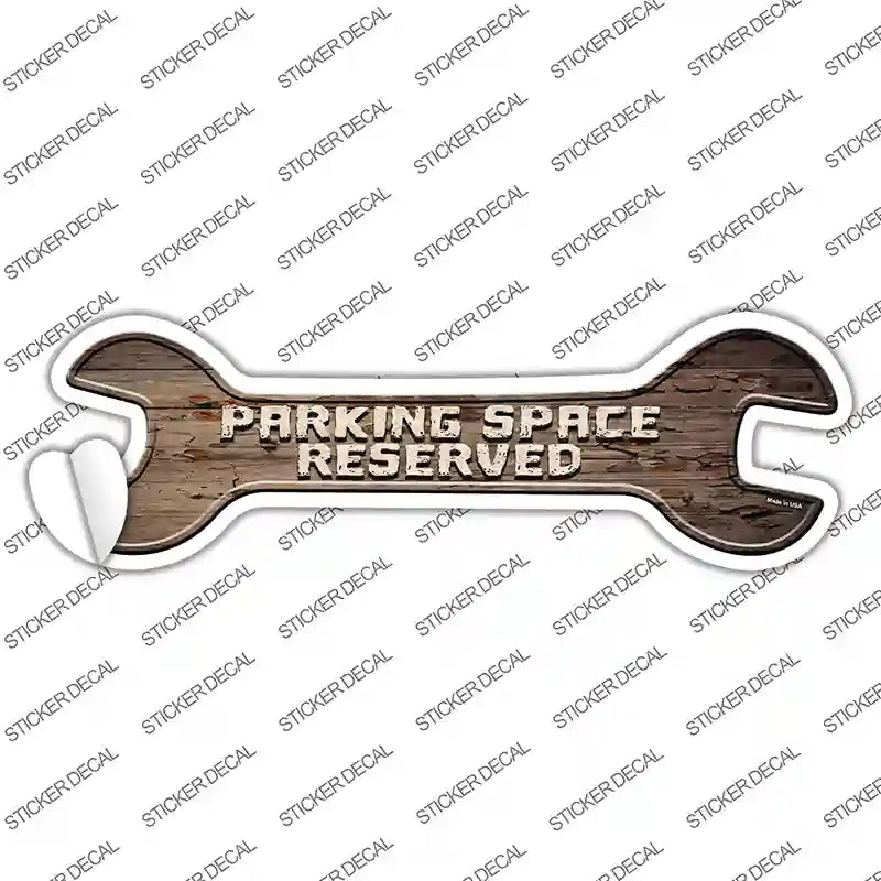 Parking Space Reserved Novelty Wrench Sticker Decal