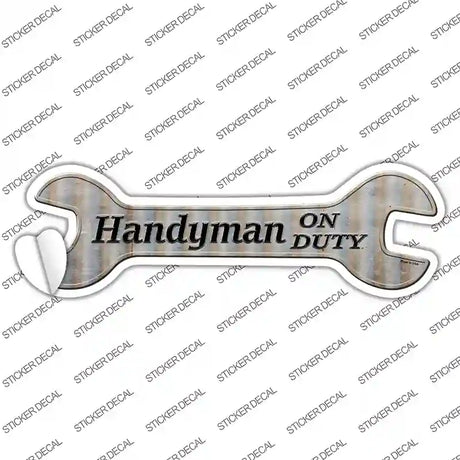 Handyman On Duty Novelty Wrench Sticker Decal