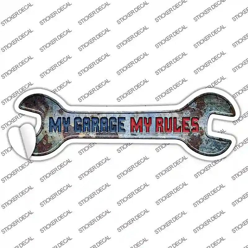 My Garage My Rules Novelty Wrench Sticker Decal