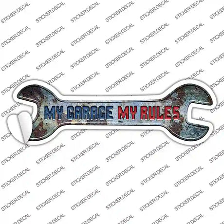 My Garage My Rules Novelty Wrench Sticker Decal