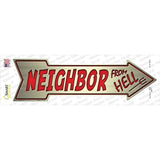 Neighbor From Hell Novelty Arrow Sticker Decal