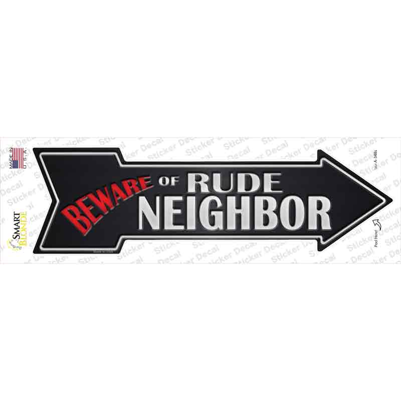 Beware Rude Neighbor Novelty Arrow Sticker Decal