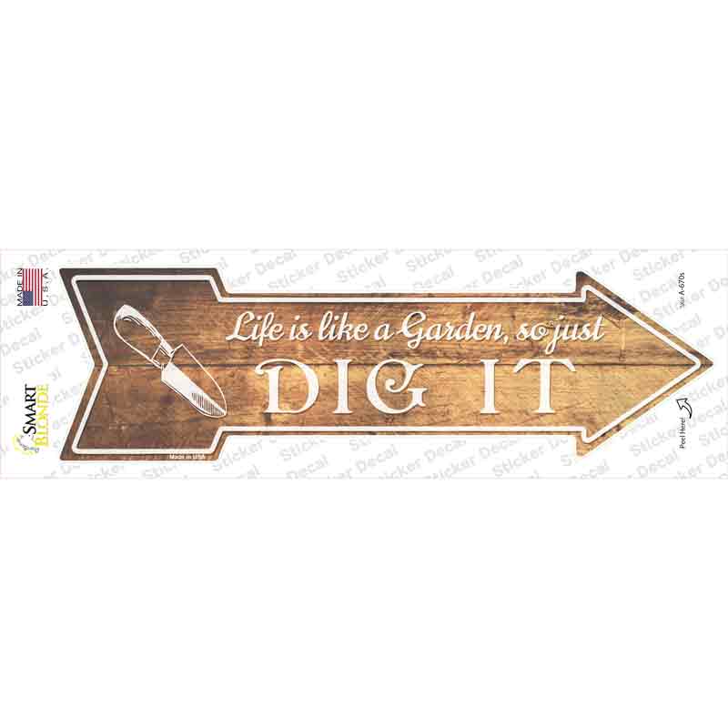 Life is like a Garden Novelty Arrow Sticker Decal
