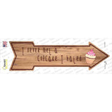 Never Met A Cupcake I Hated Novelty Arrow Sticker Decal