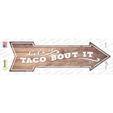 Lets Taco About It Novelty Arrow Sticker Decal