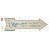 Mondays Should Be Removed Novelty Arrow Sticker Decal
