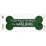 Paws Are For Walking Novelty Bone Sticker Decal