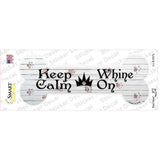 Keep Calm Whine On Novelty Bone Sticker Decal
