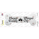 Keep Calm Whimper On Novelty Bone Sticker Decal