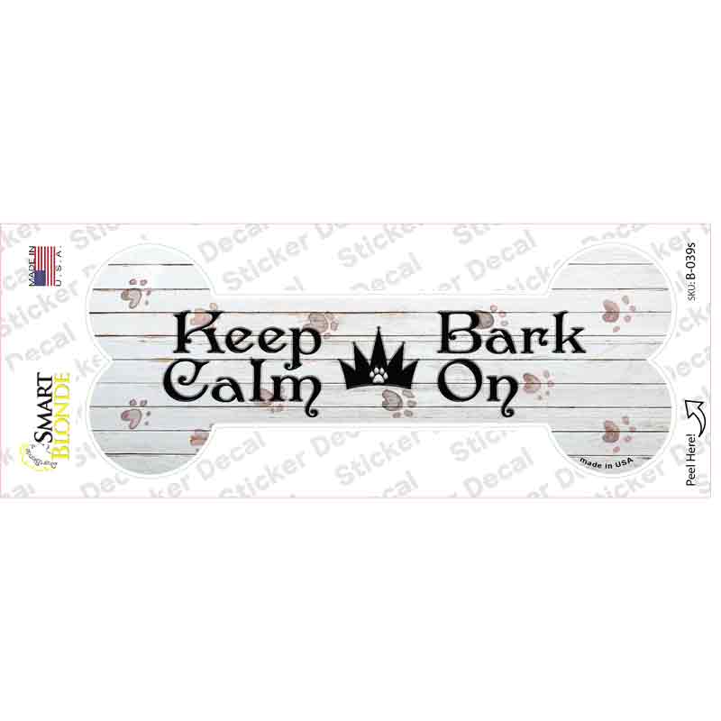 Keep Calm Bark On Novelty Bone Sticker Decal