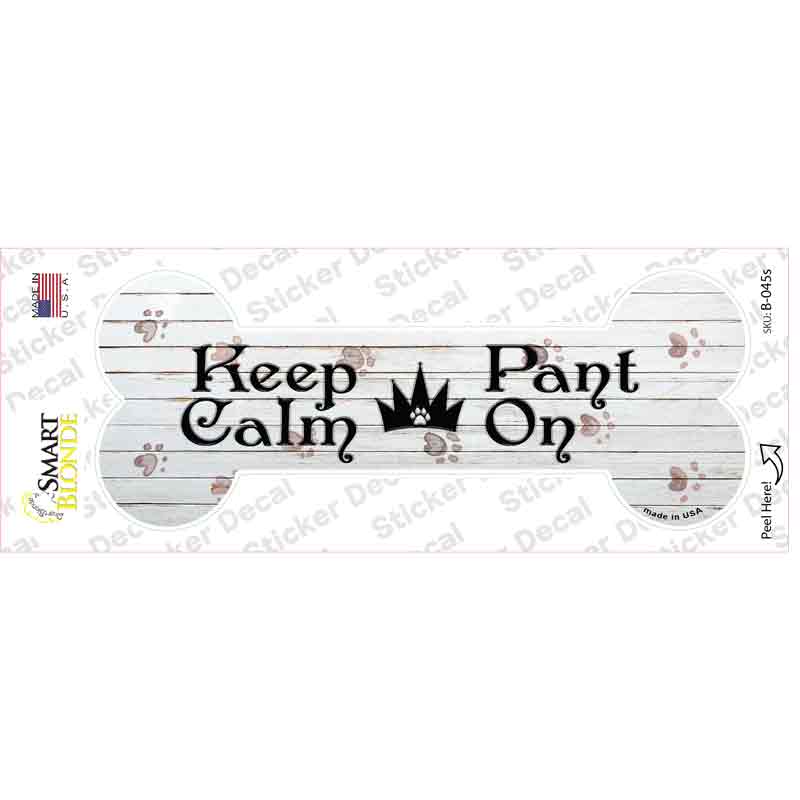 Keep Calm Pant On Novelty Bone Sticker Decal