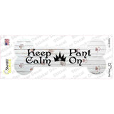 Keep Calm Pant On Novelty Bone Sticker Decal