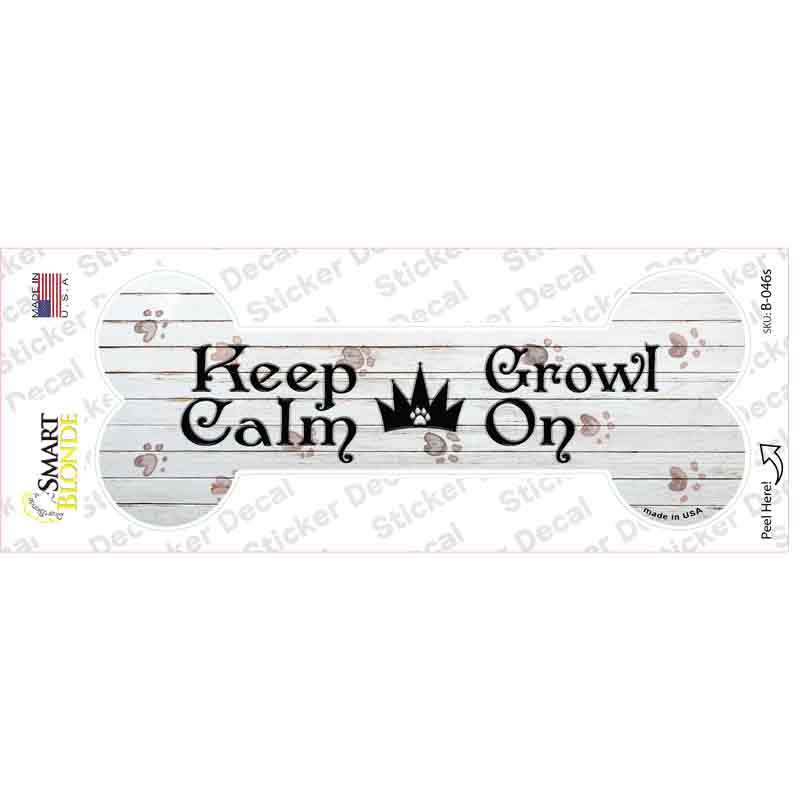 Keep Calm Growl On Novelty Bone Sticker Decal