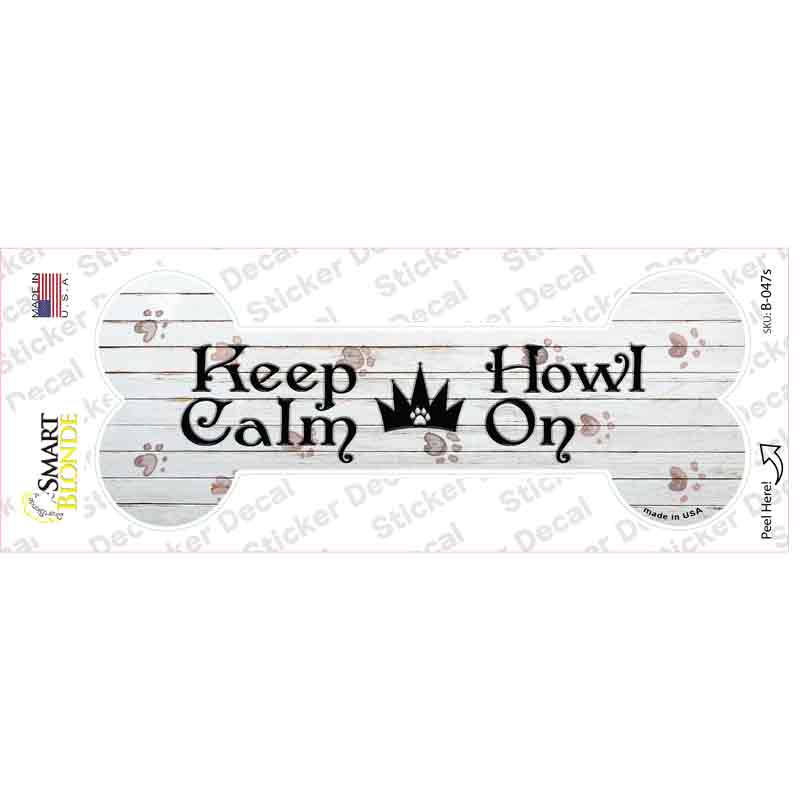 Keep Calm Howl On Novelty Bone Sticker Decal