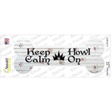 Keep Calm Howl On Novelty Bone Sticker Decal
