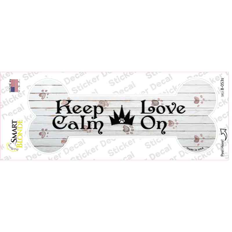 Keep Calm Love On Novelty Bone Sticker Decal