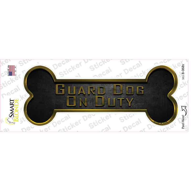 Guard Dog on Duty Novelty Bone Sticker Decal