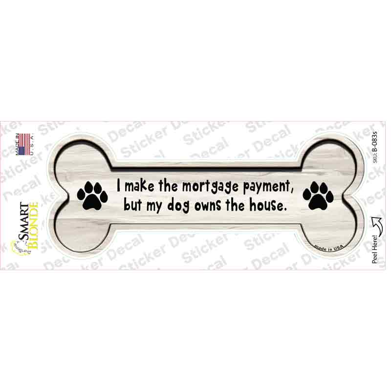 Dogs Owns House Novelty Bone Sticker Decal