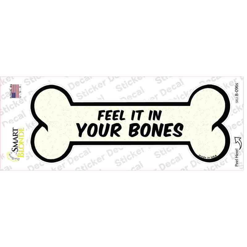 Feel It In Your Bones Novelty Bone Sticker Decal