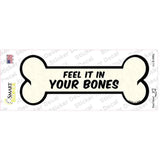 Feel It In Your Bones Novelty Bone Sticker Decal