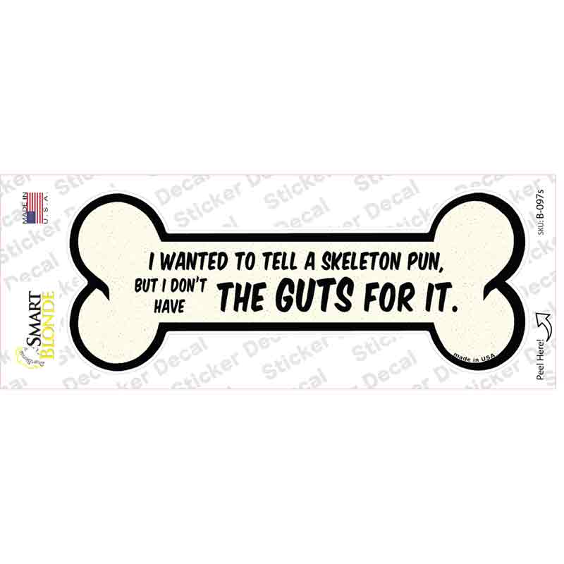 The Guts For It Novelty Bone Sticker Decal