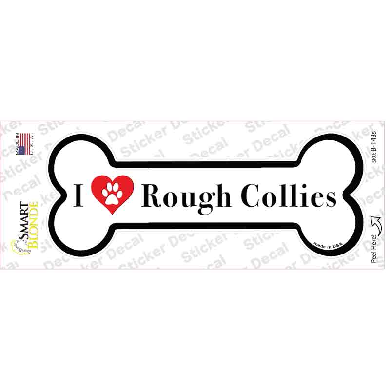 I Love Rough Collies Novelty Bone Sticker Decal Small