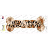 Dog Hair Dont Care Novelty Bone Sticker Decal