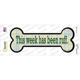 Week Has Been Ruff Novelty Bone Sticker Decal