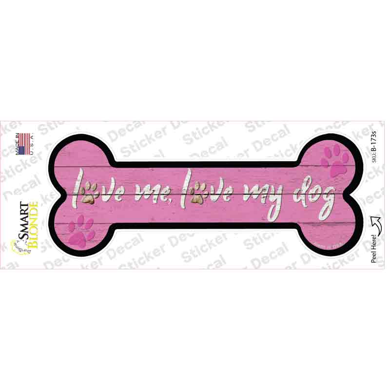 Love Me and My Dog Pink Novelty Bone Sticker Decal