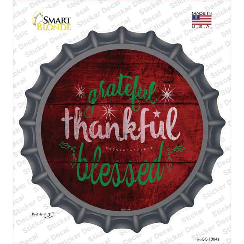 Grateful and Blessed Novelty Bottle Cap Sticker Decal