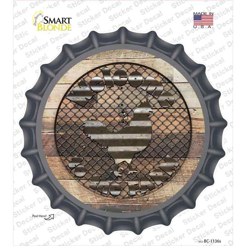 Welcome To The Farm Chicken Novelty Bottle Cap Sticker Decal