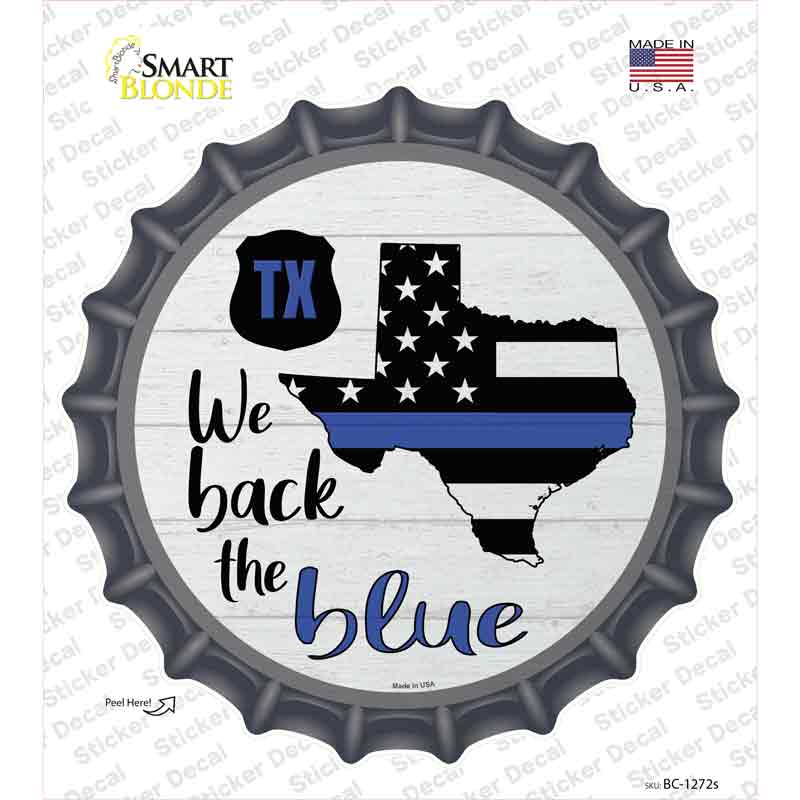 Texas Back The Blue Novelty Bottle Cap Sticker Decal