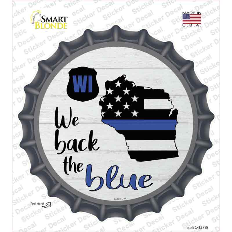 Wisconsin Back The Blue Novelty Bottle Cap Sticker Decal