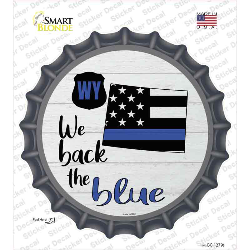 Wyoming Back The Blue Novelty Bottle Cap Sticker Decal