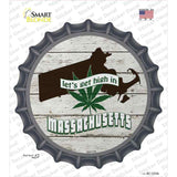 Lets Get High In Massachusetts Novelty Bottle Cap Sticker Decal