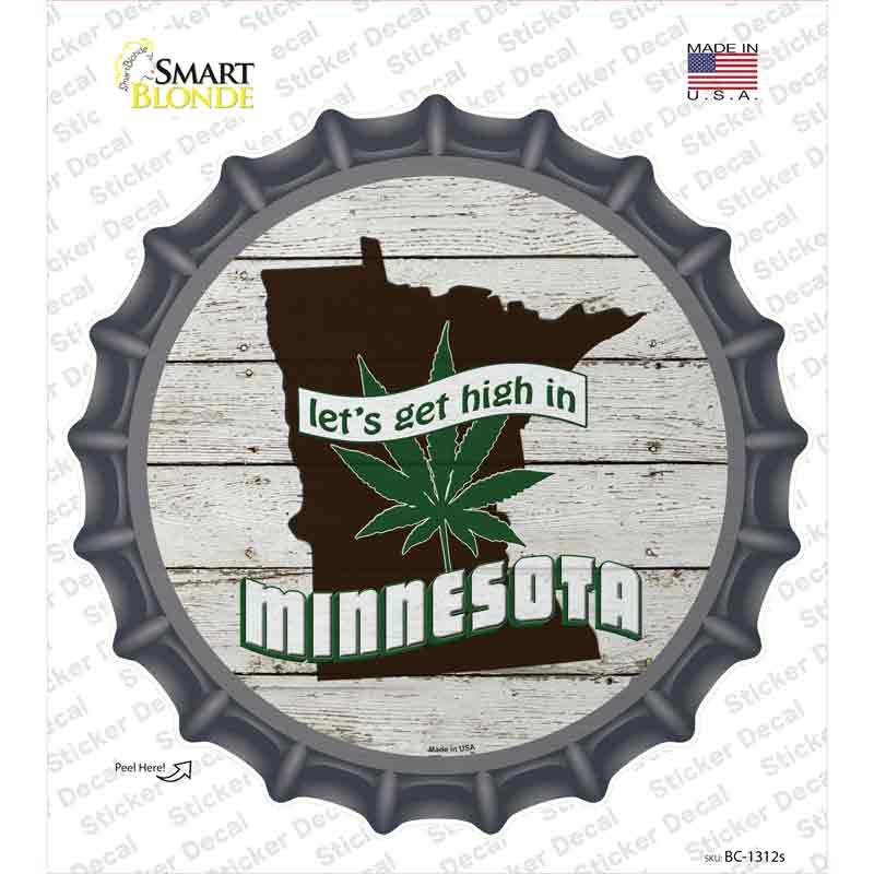 Lets Get High In Minnesota Novelty Bottle Cap Sticker Decal