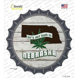 Lets Get High In Nebraska Novelty Bottle Cap Sticker Decal
