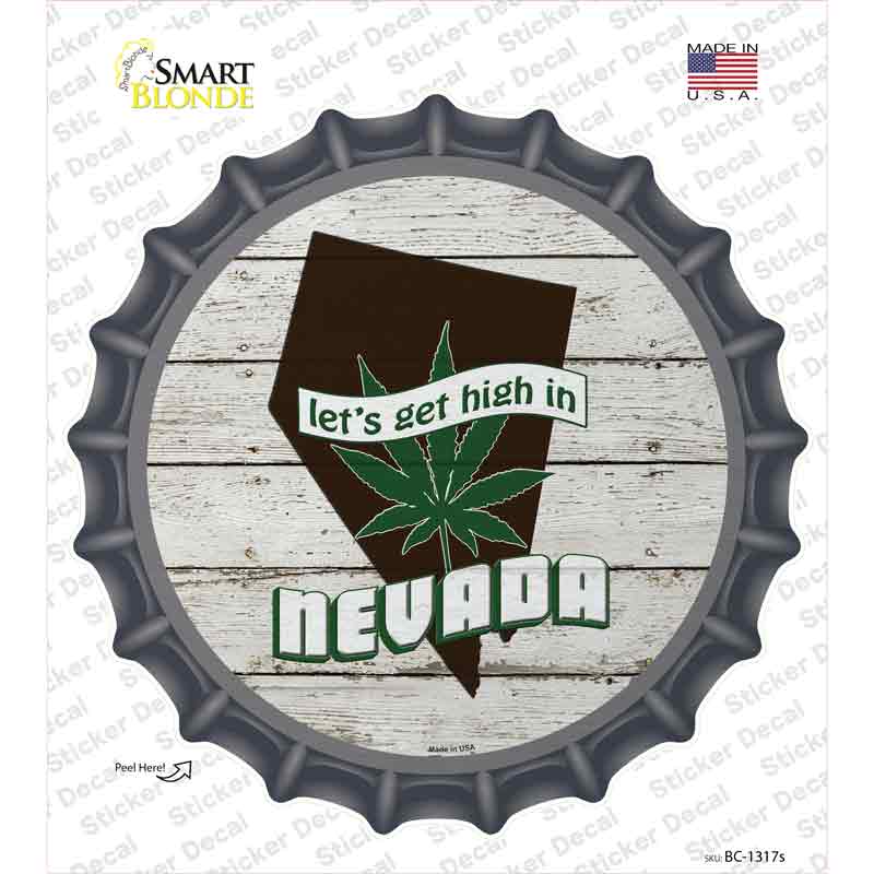 Lets Get High In Nevada Novelty Bottle Cap Sticker Decal