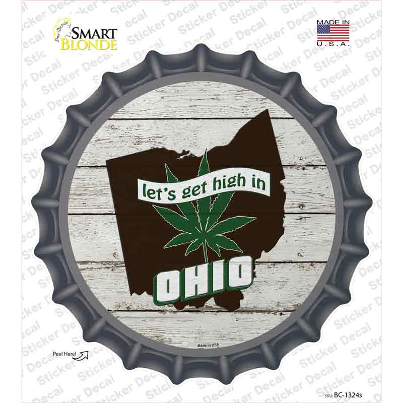 Lets Get High In Ohio Novelty Bottle Cap Sticker Decal