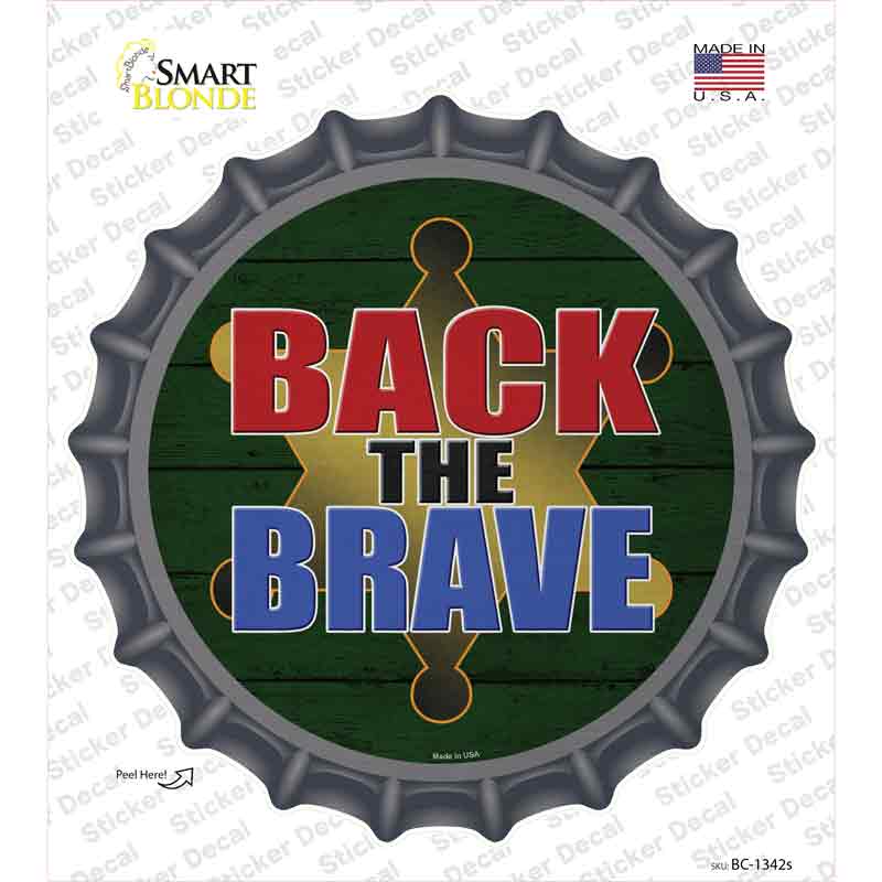Back The Brave Sheriff Novelty Bottle Cap Sticker Decal