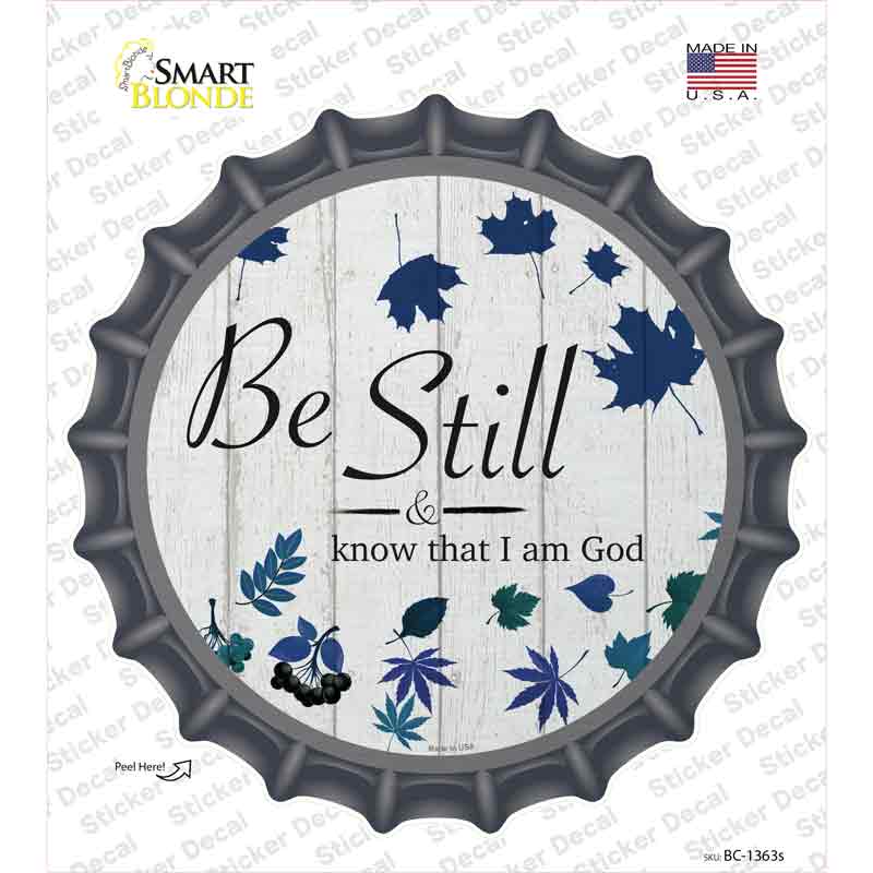 Be Still I Am God Novelty Bottle Cap Sticker Decal